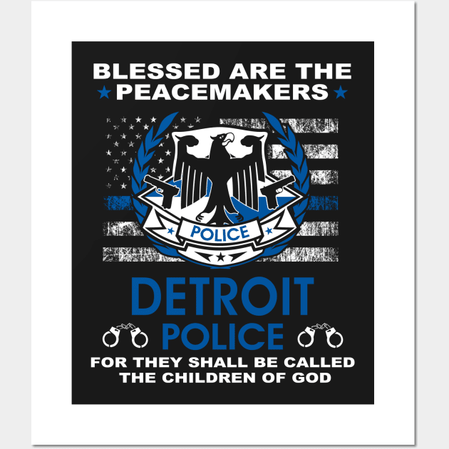 Detroit Police  – Blessed Are The PeaceMakers Wall Art by tadcoy